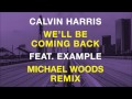 Miniature de la vidéo de la chanson We'll Be Coming Back (Michael Woods Remix)