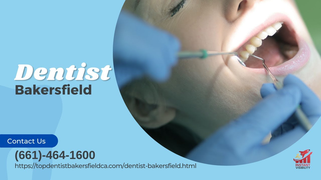 Dentist Bakersfield YouTube