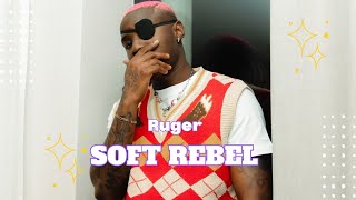 Ruger - Soft Rebel (Lyrics Video)  screenshot 2