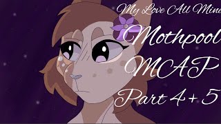 My Love All Mine Mothpool MAP Parts 4 & 5