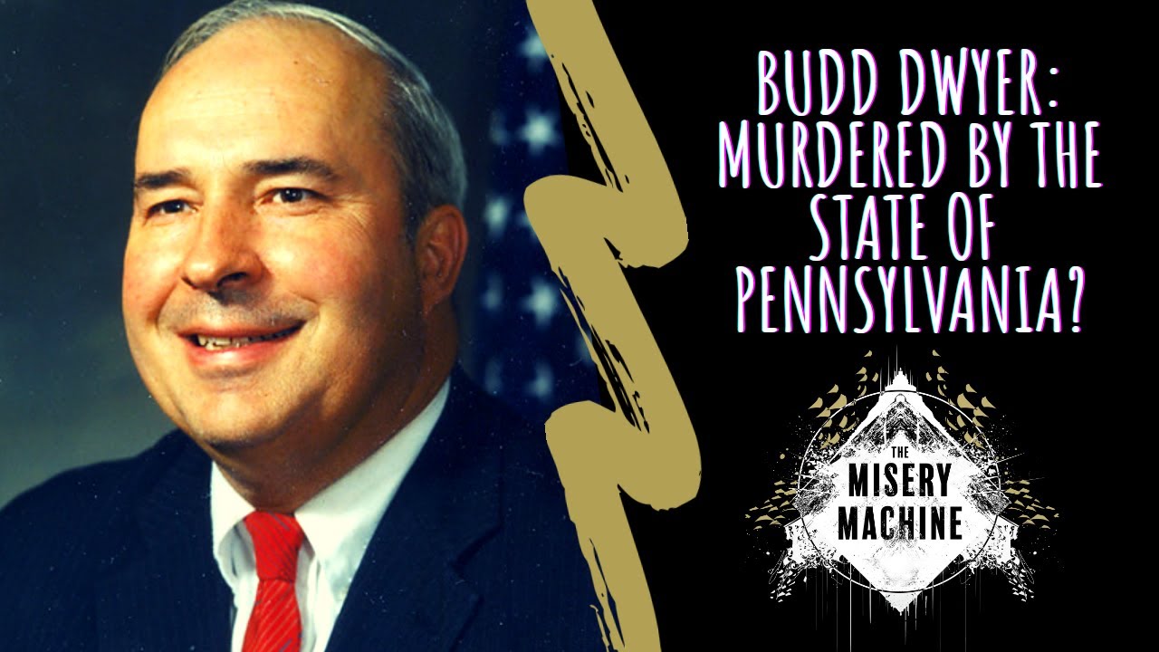 The Death of R. Budd Dwyer Murdered by the State of Pennsylvania