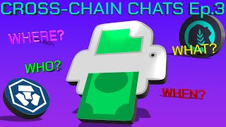 Cross-Chain Chat Ep.3 Whowhatwherewhen?