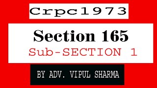 SECTION 165 SUB SECTION 1 CRPC 1973