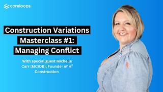 Construction Variations Masterclass #1 - Managing Conflict