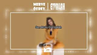 Merve Özbey - EYVALLAH ( SÖZLERİ & LYRICS ) Resimi