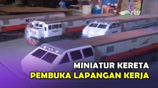 Miniatur Kereta Pembuka Lapangan Kerja