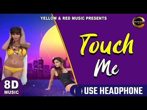 Touch Me | | Jasleen Matharu | 8d Best Of Bollywood | 8D Romantic Song | 8D Party Songs