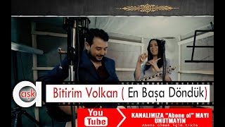 Bitirim Volkan - En Başa Döndük Resimi