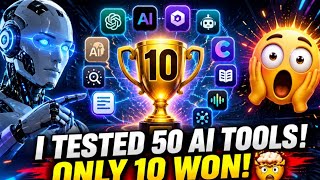 I Tested 50 AI Tools… These 10 Actually Changed Everything 🤯