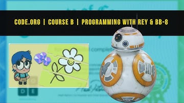 Code.org | Course B | Lesson 8 | PROGRAMMING WITH REY & BB-8