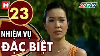 Nhiệm Vụ Đặc Biệt - Tập 23 | HTV Phim Tình Cảm Việt Nam Hay Nhất 2021