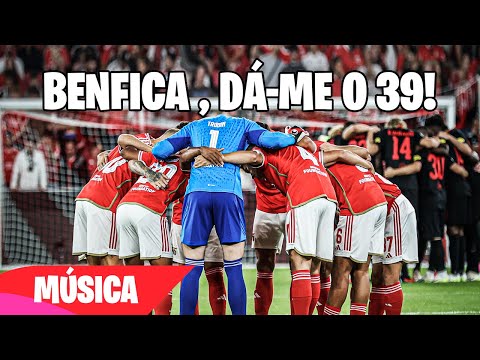 ♫ BENFICA, DÁ-ME