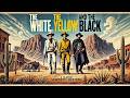The White The Yellow And The Black HD Western Full Movie In English 