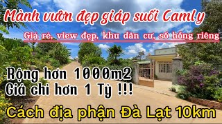 🏡 Bán rẻ mảnh vườn đẹp ven TP. Đà Lạt giáp suối Camly rộng 1100m2 giá rẻ