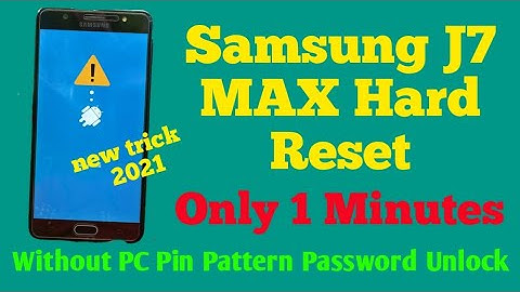 How To Hard Reset Samsung J7 Max / Samsung J7 Max Pin Pattern Password Unlock Without PC 🔥🔥🔥