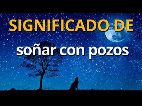 Video: ¿Por qué el pozo sueña en un sueño?