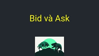 Forex | Bid và Ask là gì - Yếu tố nào ảnh hưởng đến giá Bid, Ask, Spread | Kiến Thức Trade