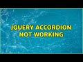 jQuery Accordion not working (2 Solutions!!)