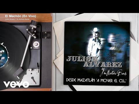 Julión Álvarez Y Su Norteño Banda - El Mechón (En Vivo/Audio)