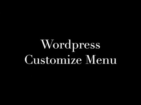 Wordpress Menu Customization Tutorial