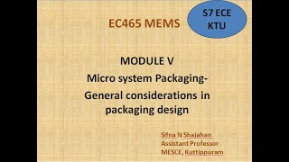 KTU|ECT 362|EC465MEMS|MODULE 5| Microsystem packaging| General Considerations Wealth