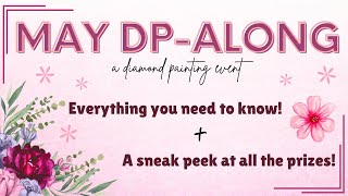 May DP-Along - A Diamond Painting Event - Everything You Need to Know!!