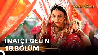 Çatışmanın Ortasında Kaldı İnatçı Gelin 18.Bölüm