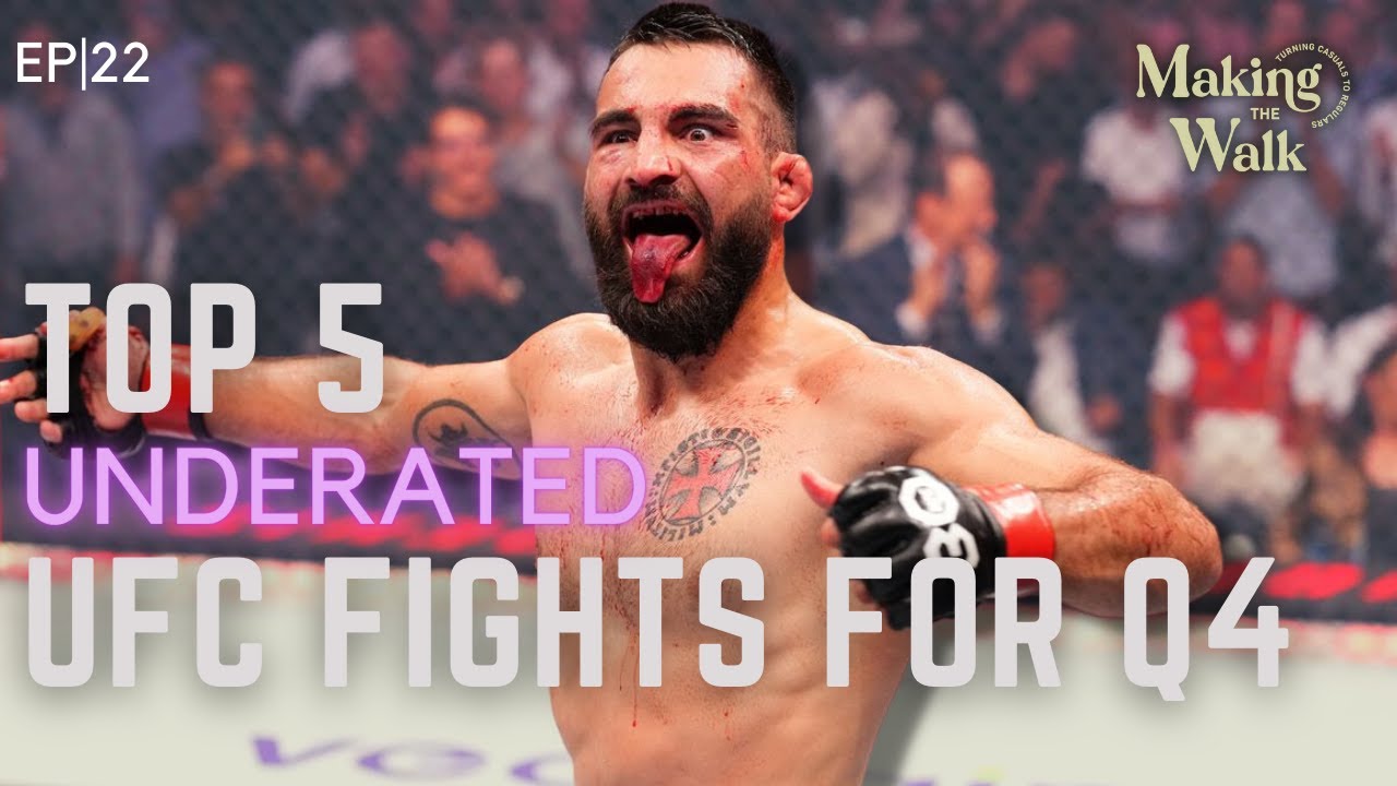 Top 5 Underrated UFC Fights for Q4 | Ep 22