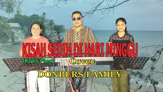 KISAH SEDIH DI HARI MINGGU-(Koes Plus) Cover By-DONBERS FAMILY Channel  (DFC) Malaka