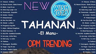 Top Hits Opm On Spotify 2025  Opm Trending  Tagalog Love  Playlist Tahanan  El Manu Multo