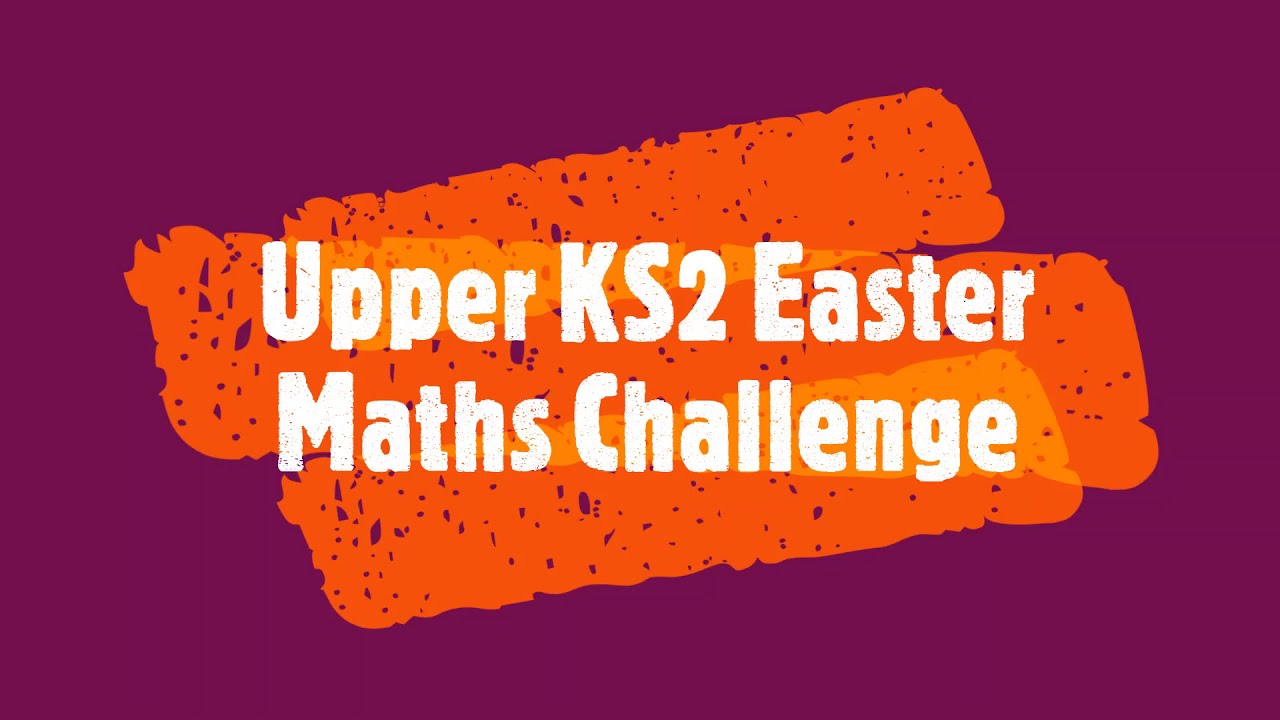 UKS2 Easter Maths Challenge - YouTube