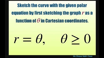 Sketch polar curve for r = theta, first graph r as function of theta in Cartesian coordinates