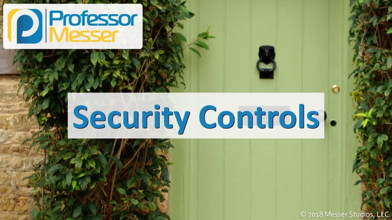 Security Controls - CompTIA Security+ SY0-501 - 5.7 - YouTube