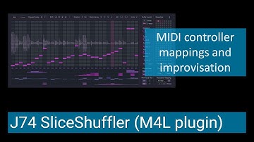 J74 SliceShuffler - audio slice sequencer for Ableton Live (Tutorial - MIDI controller mappings)