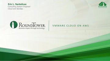 Accelerate VMware Cloud On AWS Adoption with RoundTower