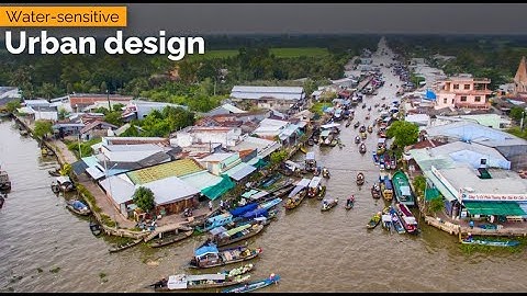 3.4 – Case study—Vietnam water-based urban design[NbS for the local communities]
