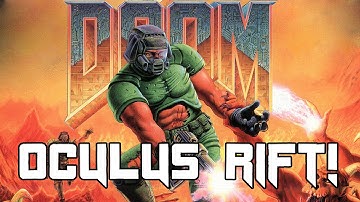 DOOM in VR with the OCULUS RIFT!