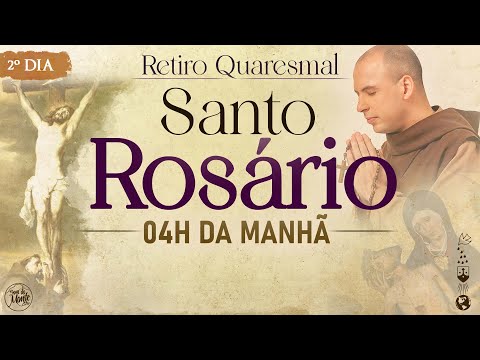 Santo Rosário / 2º Dia / QUARESMA / 03:50 / LIVE Quaresma AO VIVO