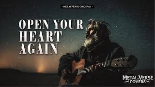 Open Your Heart Again - Metal Verse Original Rock Ballad Song