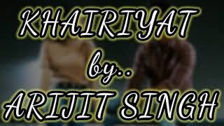 Khairiyat Song lyrics | Arijit Singh |  Sushant Singh | Shraddha Kapoor