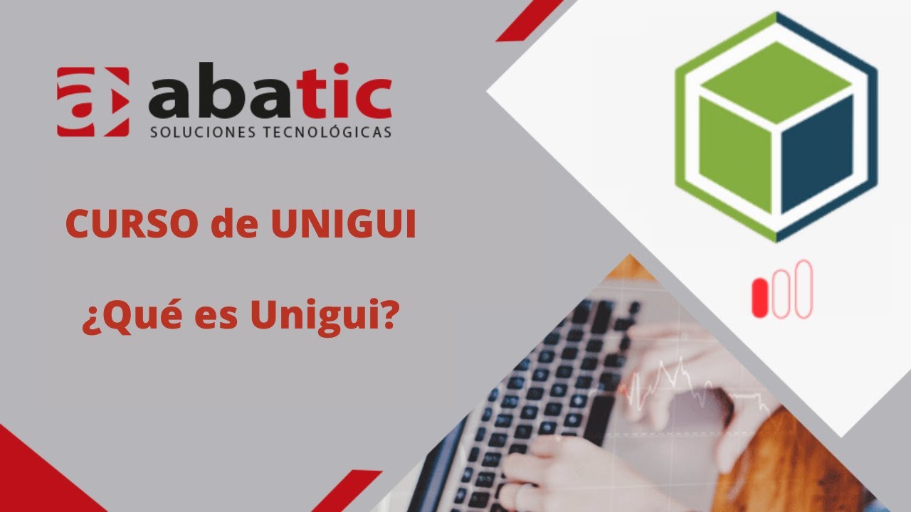 CURSO de UNIGUI Clase 01: ¿Qué es Unigui? - created by ABATIC - YouTube
