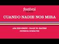 FESTIVAL EL PAÍS 50 ANIVERSARIO | Cuando nadie nos mira