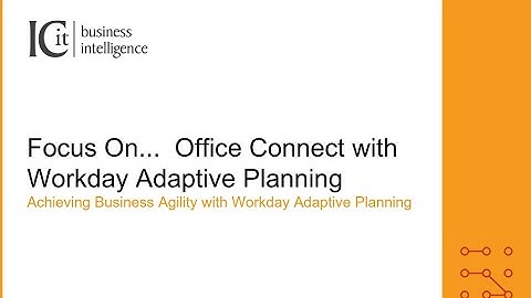 Focus On:  Office Connect with Workday Adaptive Planning