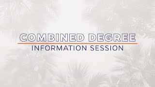 Combined Degrees at UF Warrington | Information Session from October 6, 2020