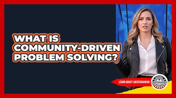 What Is Community-Driven Problem Solving?