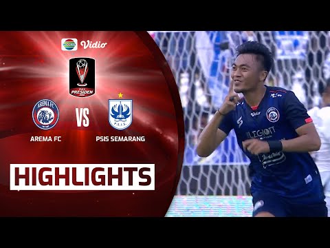 Highlights - Arema FC VS PSIS Semarang | Piala Presiden 2022