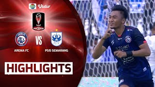 Highlights - Arema FC VS PSIS Semarang | Piala Presiden 2022