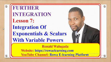 7-INTEGRATION OF EXPONENTIALS AND FUNCTIONS WITH VARIABLE POWERS