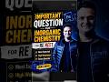 🚨 Important Chapters in inorganic Chemistry for RE-NEET 2026 | 650+ Score Strategy 🔥#neet2026 #viral