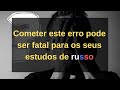 Esse é um dos maiores erros dos estudantes de russo | Thiago Melo